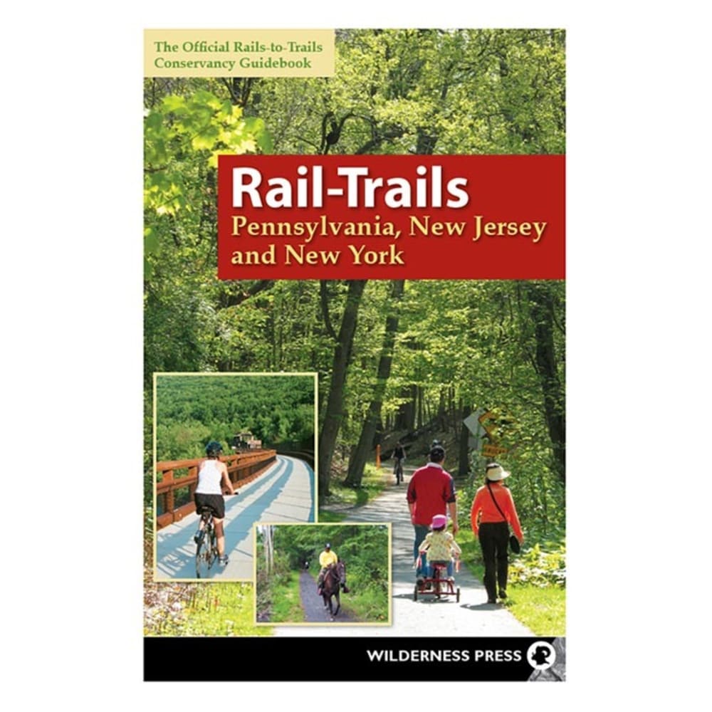 Liberty Mountain Rail-trails Pennsylvania, New Jersey, And New York Book