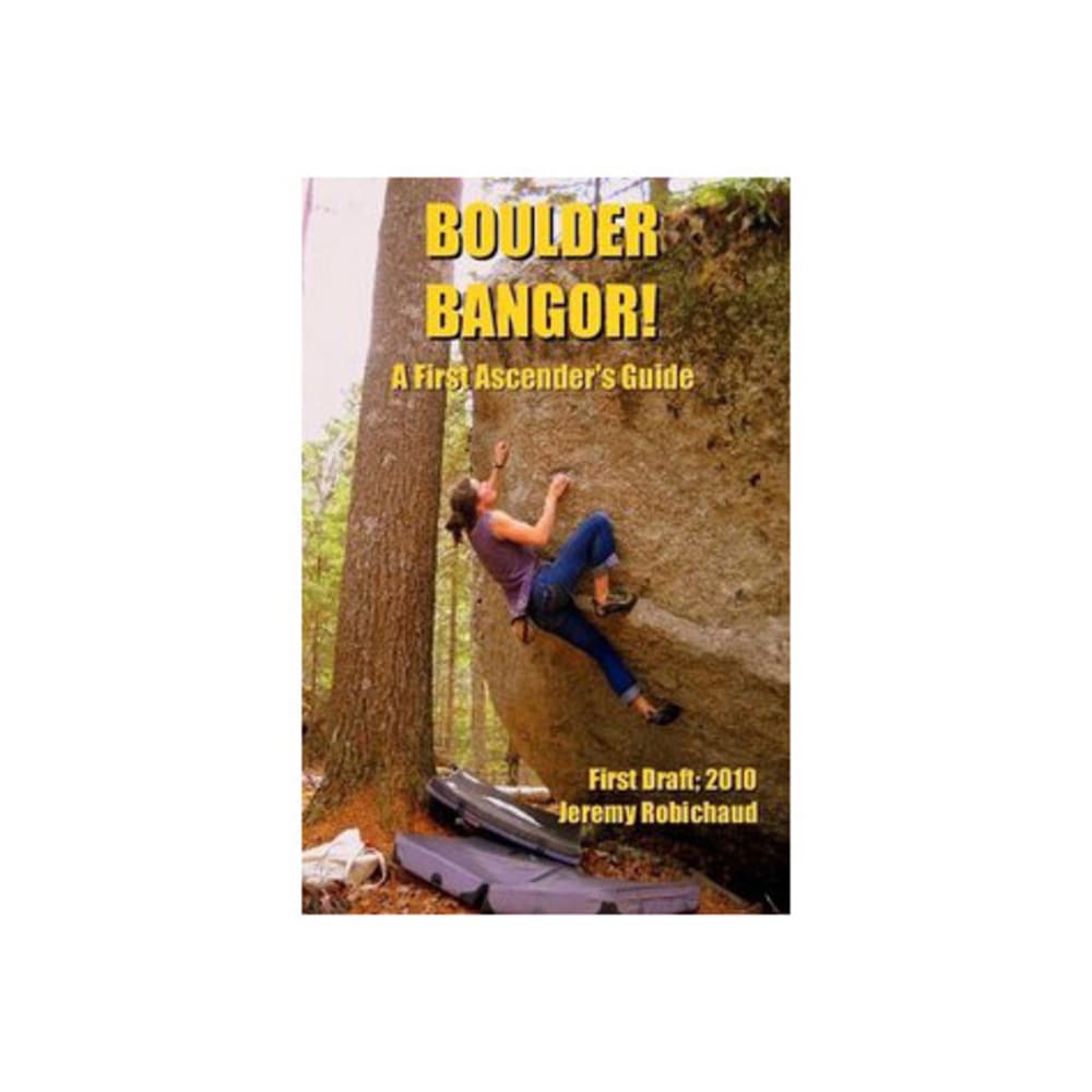 Boulder Bangor! A First Ascender